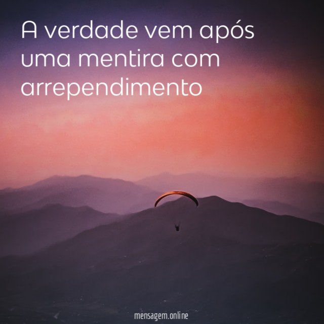 A verdade vem após uma mentira com arrependimento "