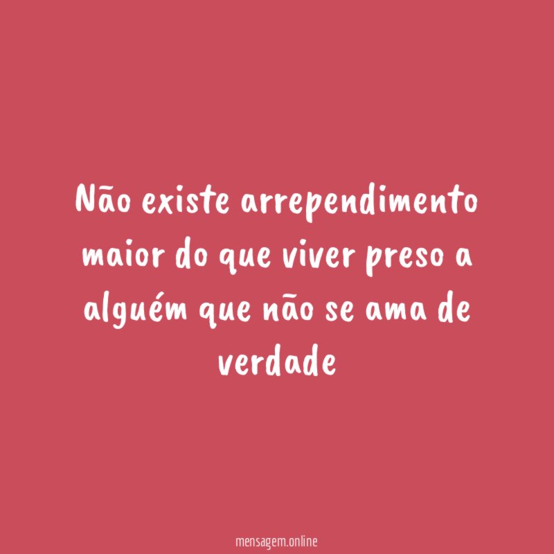 Não existe arrependimento maior do que viver preso