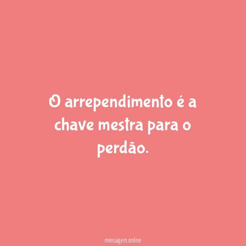 O arrependimento é a chave mestra para o perdão