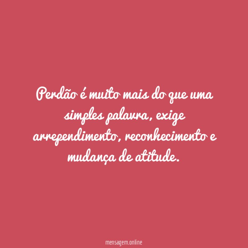 Perdão é muito mais do que uma simples palavra