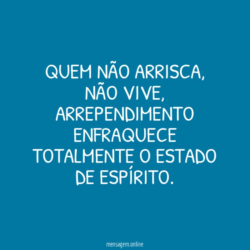 Quem não arrisca