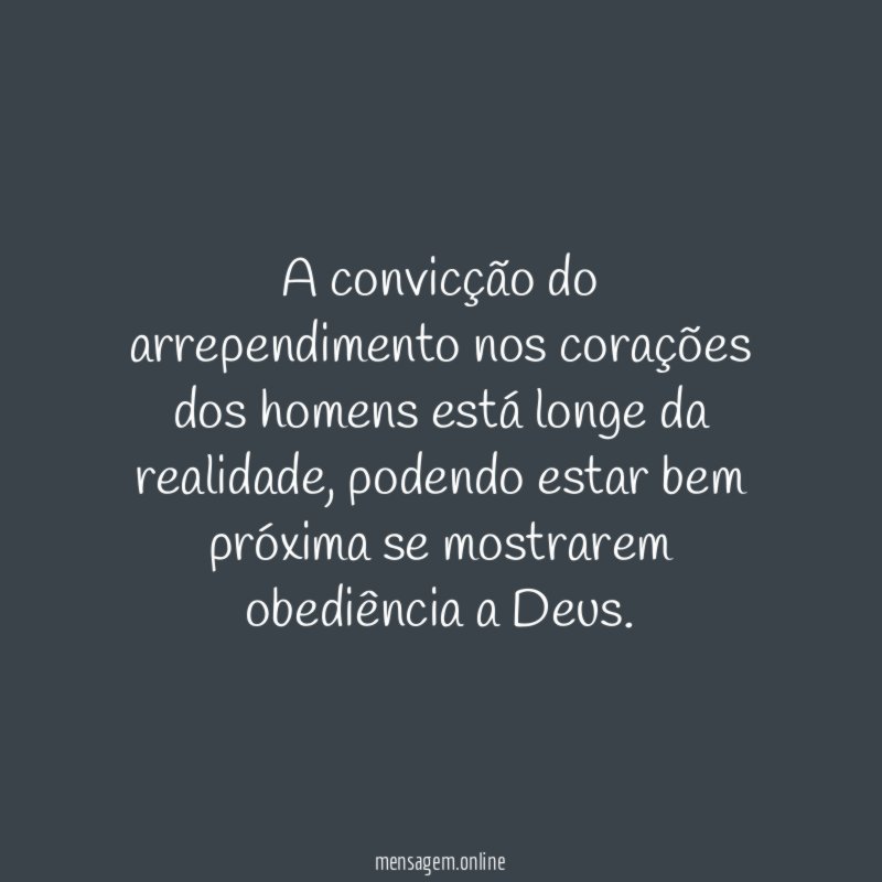 A convicção do arrependimento nos corações dos homens
