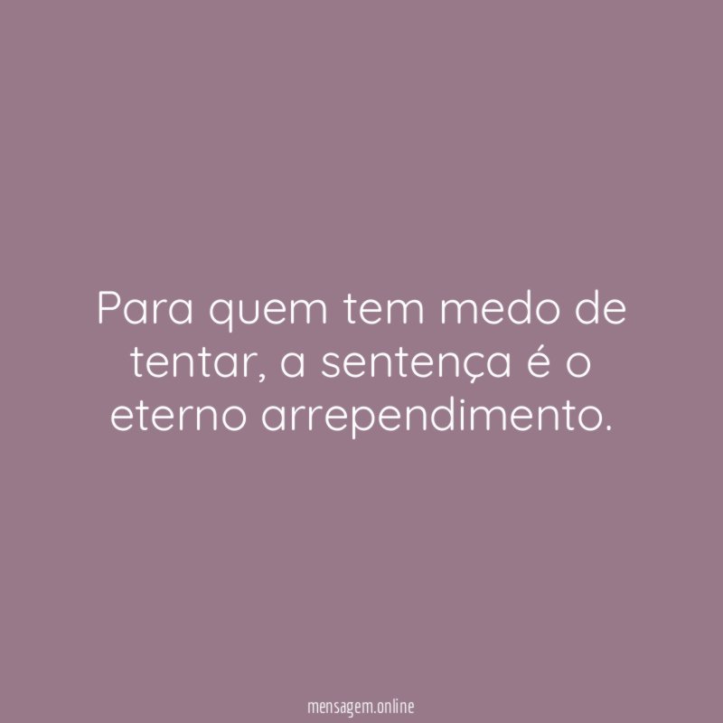 Para quem tem medo de tentar