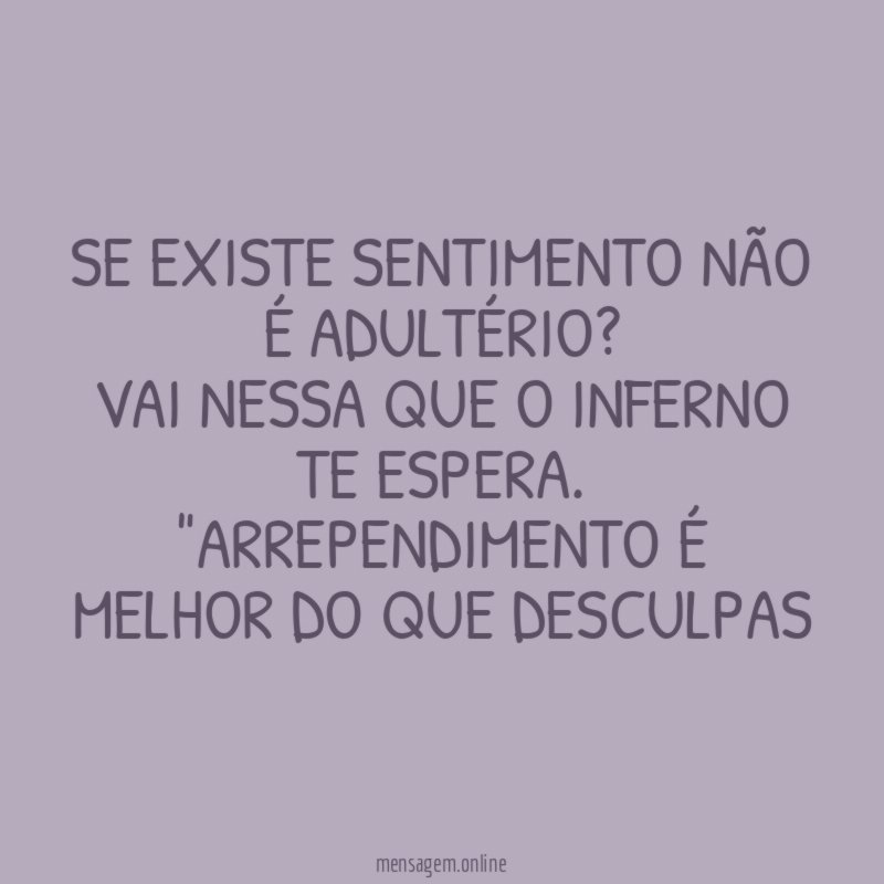 Se existe sentimento não é adultério?