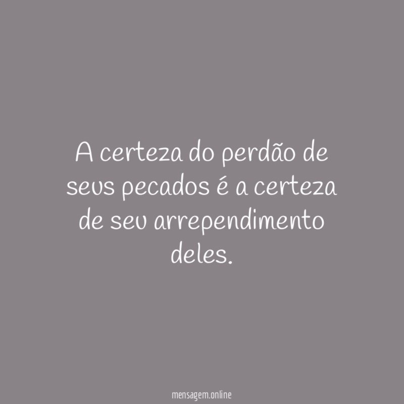 A certeza do perdão de seus pecados é