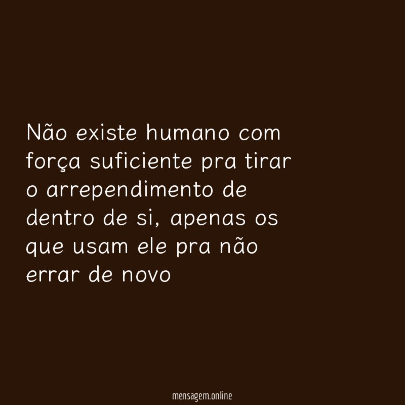 Não existe humano com força suficiente pra tirar