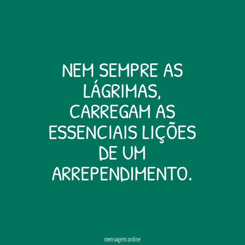 Nem sempre as lágrimas