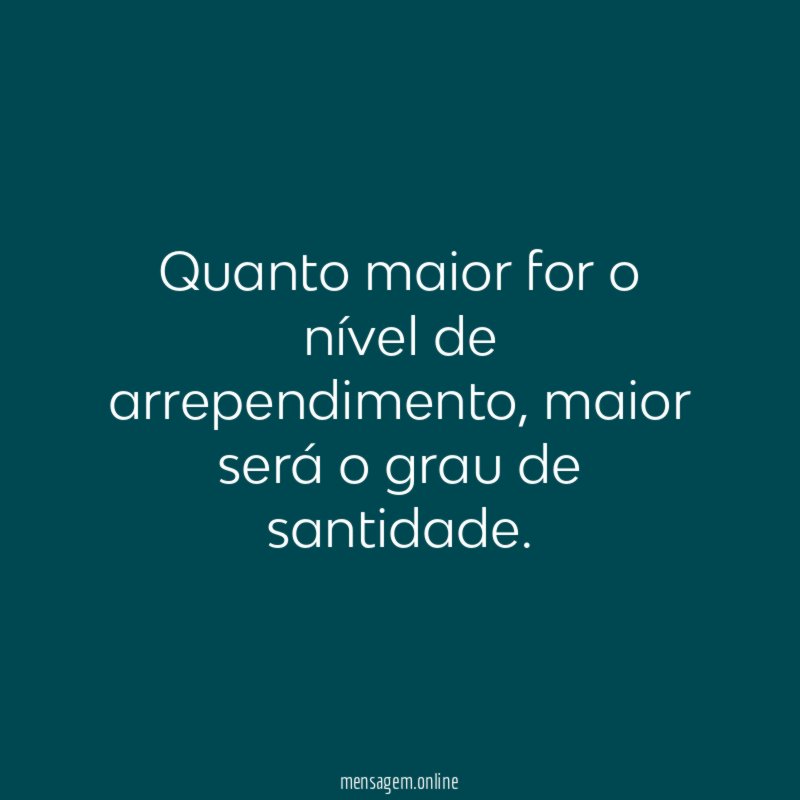 Quanto maior for o nível de arrependimento