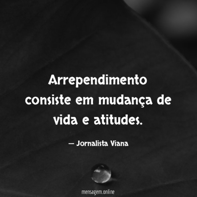 Arrependimento consiste em mudança de vida e atitudes