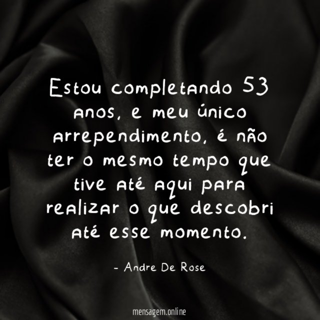 Estou completando 53 anos