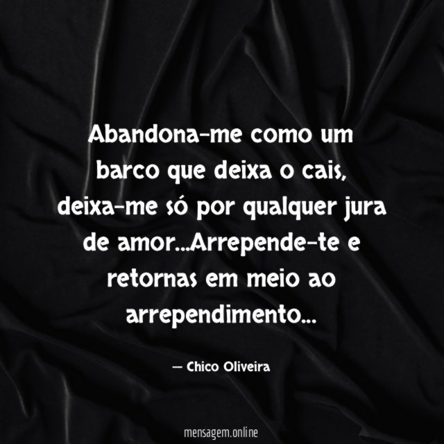 Abandona-me como um barco que deixa o cais