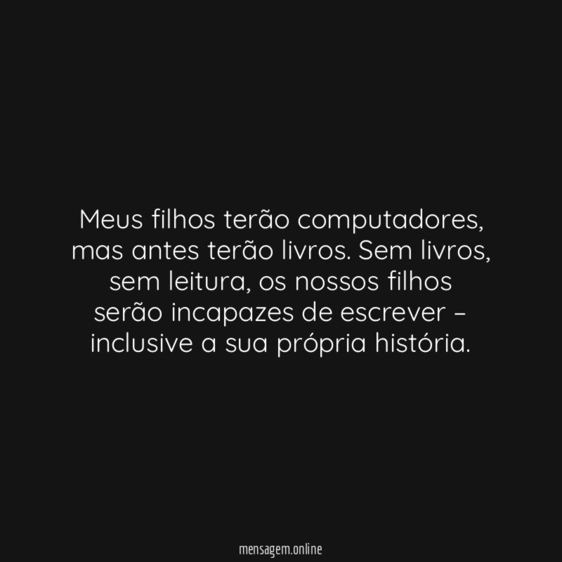 Meus filhos terão computadores