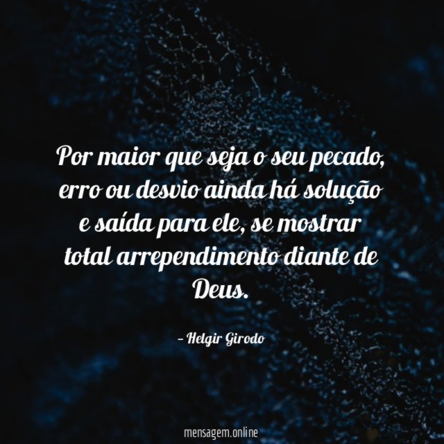 Por maior que seja o seu pecado