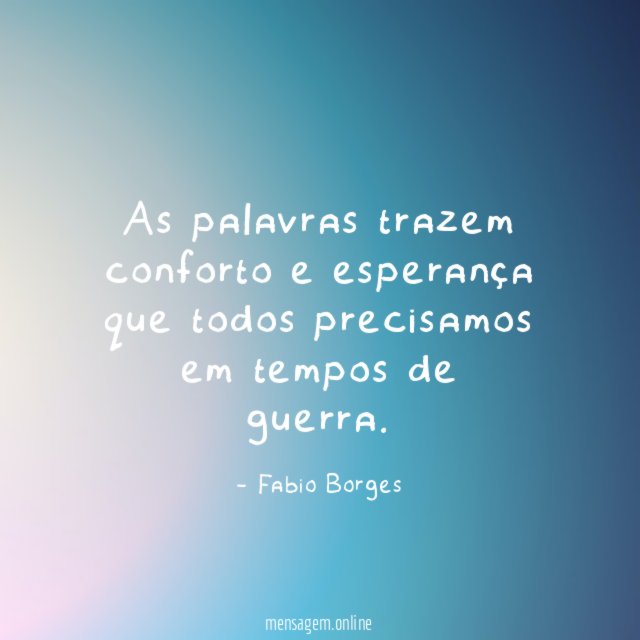 As palavras trazem conforto e esperança que todos