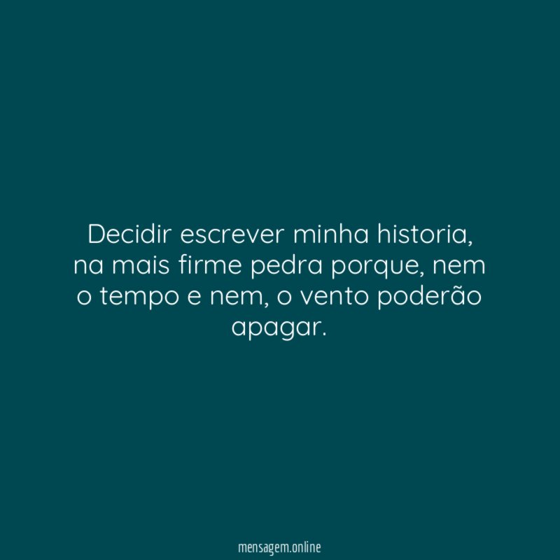 Decidir escrever minha historia
