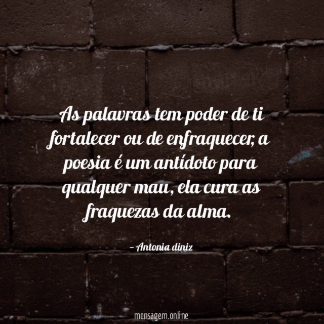 As palavras tem poder de ti fortalecer ou de enfraquecer