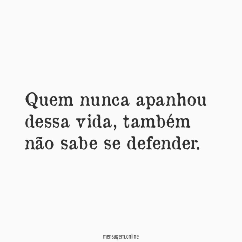 Quem nunca apanhou dessa vida