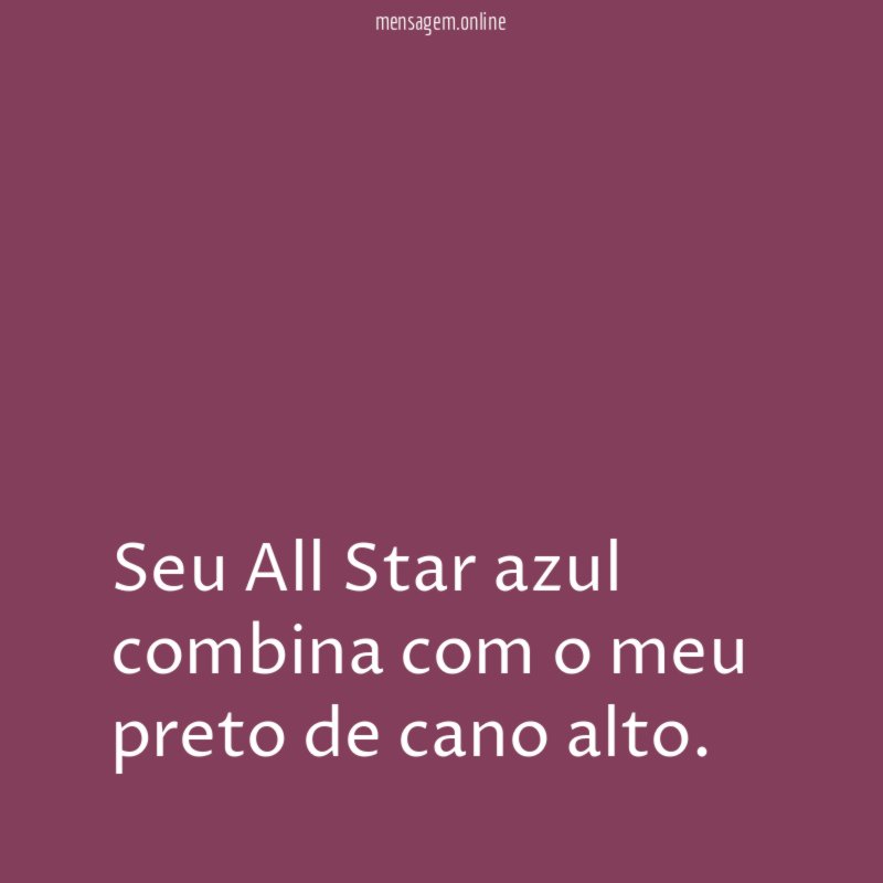 Seu All Star azul combina com o meu preto de cano alto