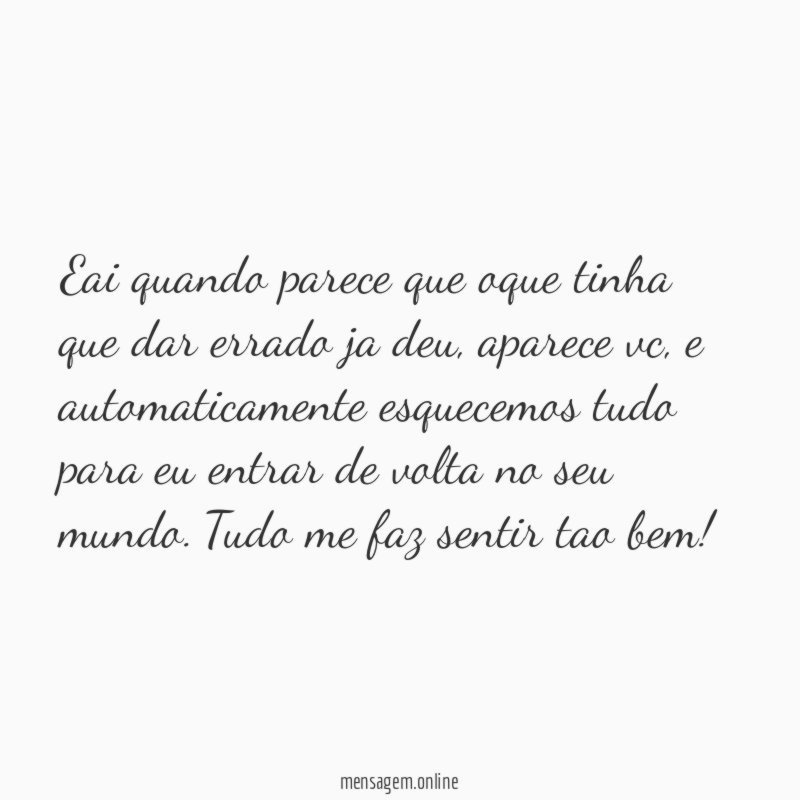 Eai quando parece que oque tinha que dar errado ja deu