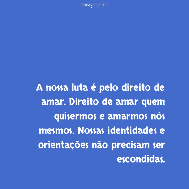 A nossa luta é pelo direito de amar