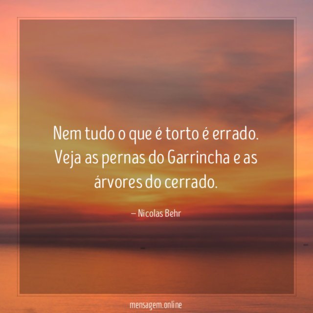 Nem tudo o que é torto é errado