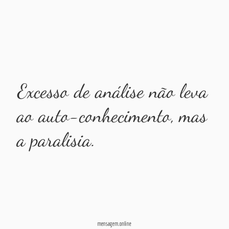 Excesso de análise não leva ao auto-conhecimento