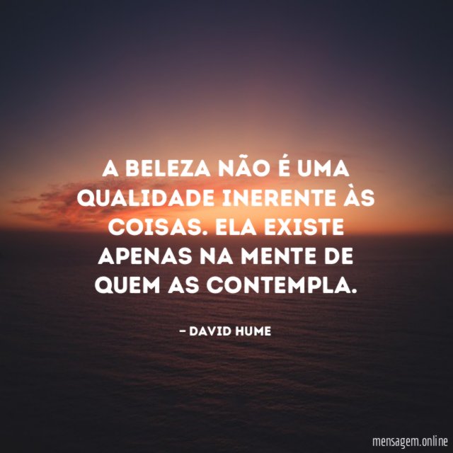 A beleza não é uma qualidade inerente às coisas