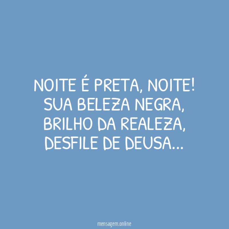 NOITE É PRETA
