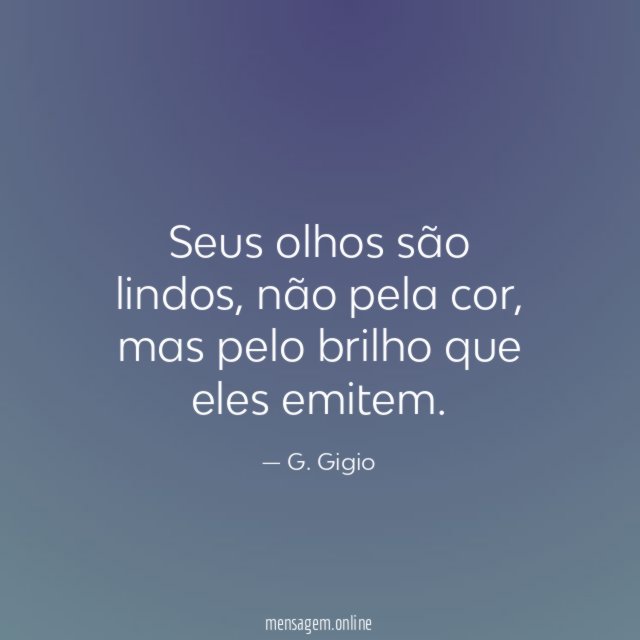Seus olhos são lindos