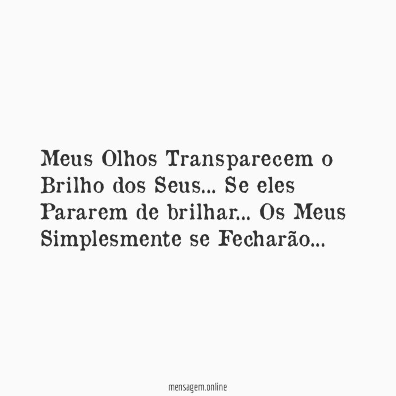 Meus Olhos Transparecem o Brilho dos Seus