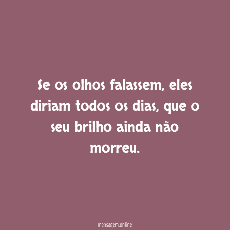 Se os olhos falassem