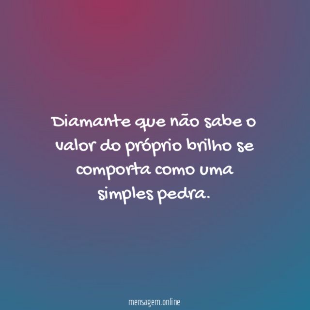 Diamante que não sabe o valor do próprio