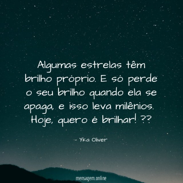 Algumas estrelas têm brilho próprio