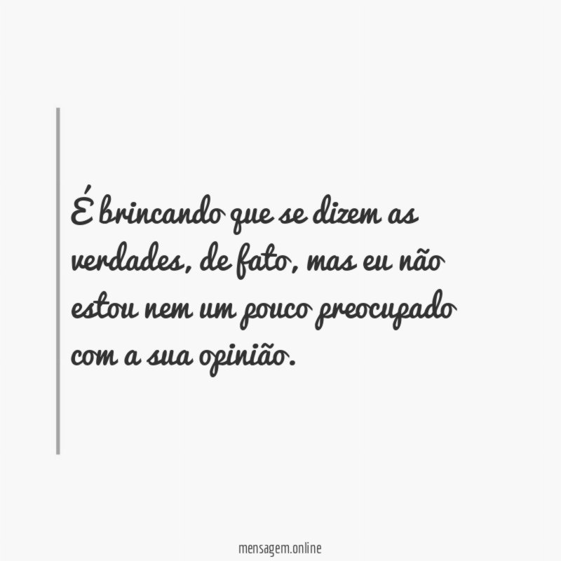 É brincando que se dizem as verdades