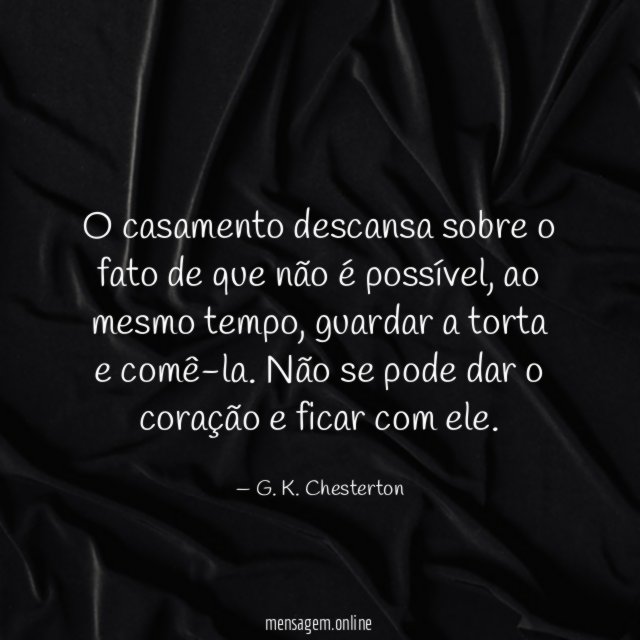 O casamento descansa sobre o fato de que não é possível