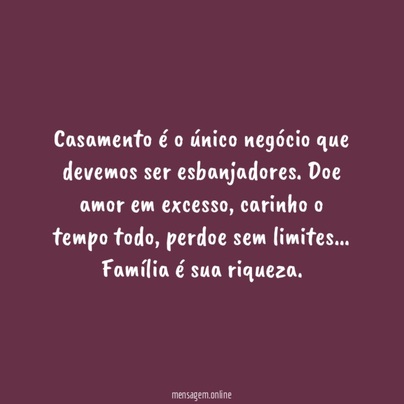Casamento é o único negócio que devemos ser esbanjadores