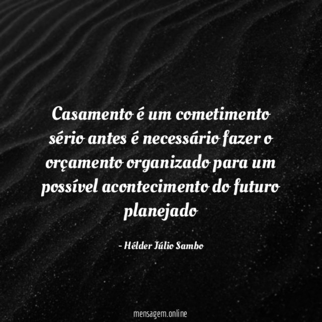 Casamento é um cometimento sério antes é necessário