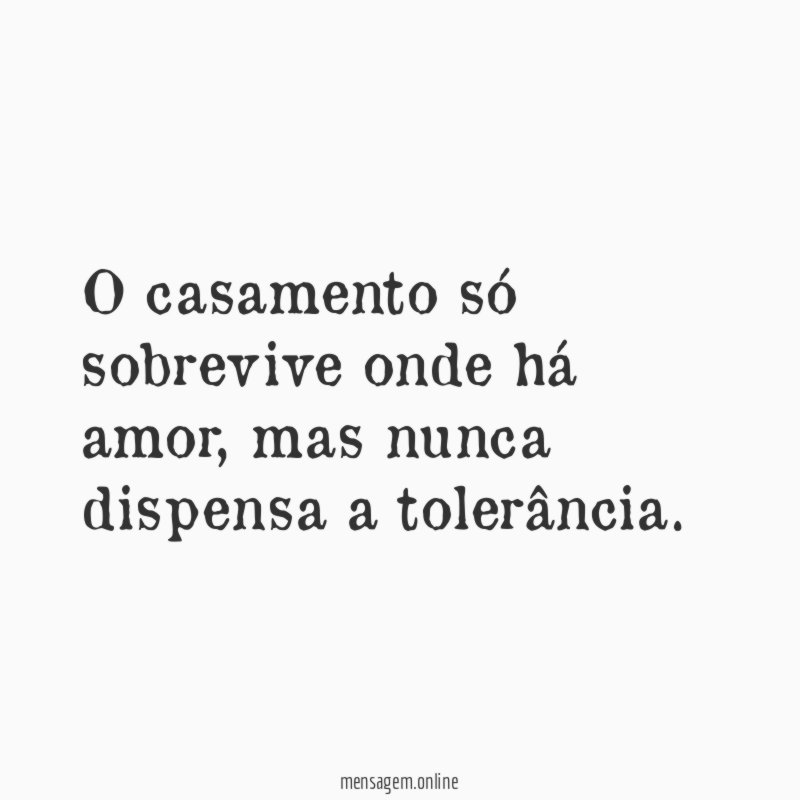 O casamento só sobrevive onde há amor