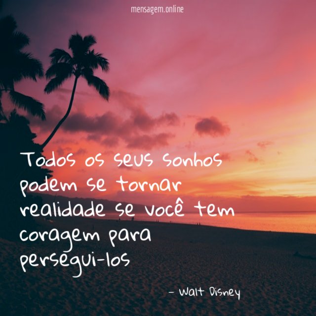 Todos os seus sonhos podem se tornar realidade