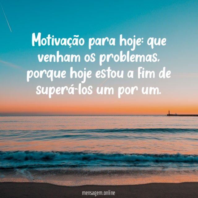Motivação para hoje