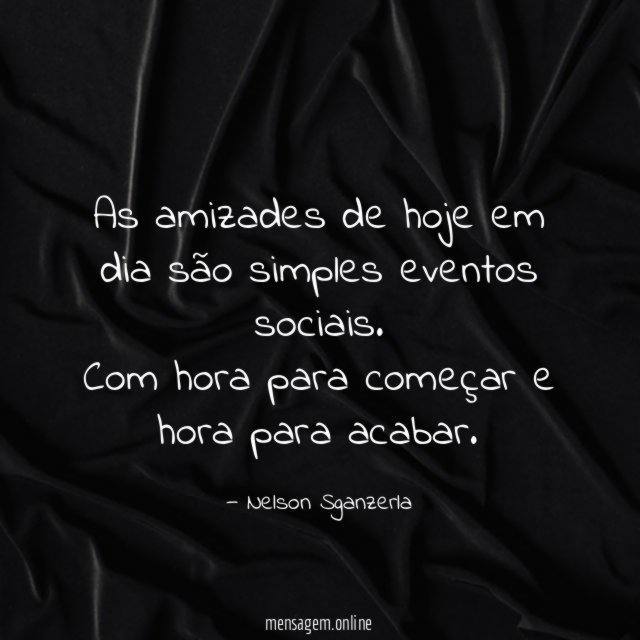 As amizades de hoje em dia são simples eventos sociais