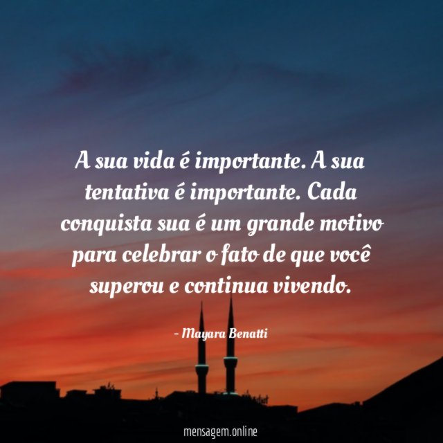 A sua vida é importante