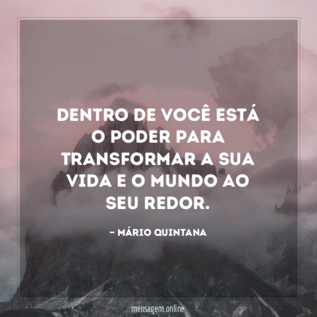 Dentro de você está o poder para transformar