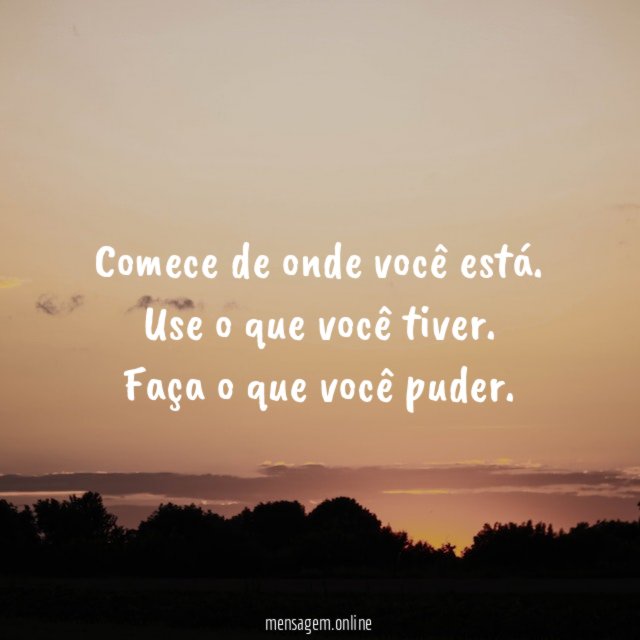 Comece de onde você está