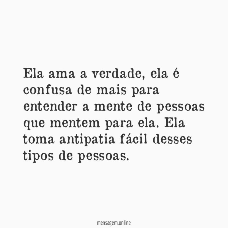 Ela ama a verdade