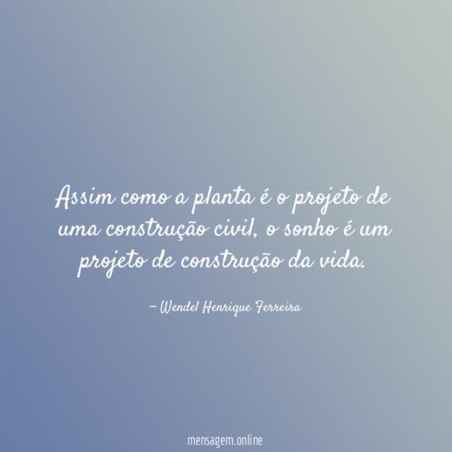 Assim como a planta é o projeto de uma construção civil