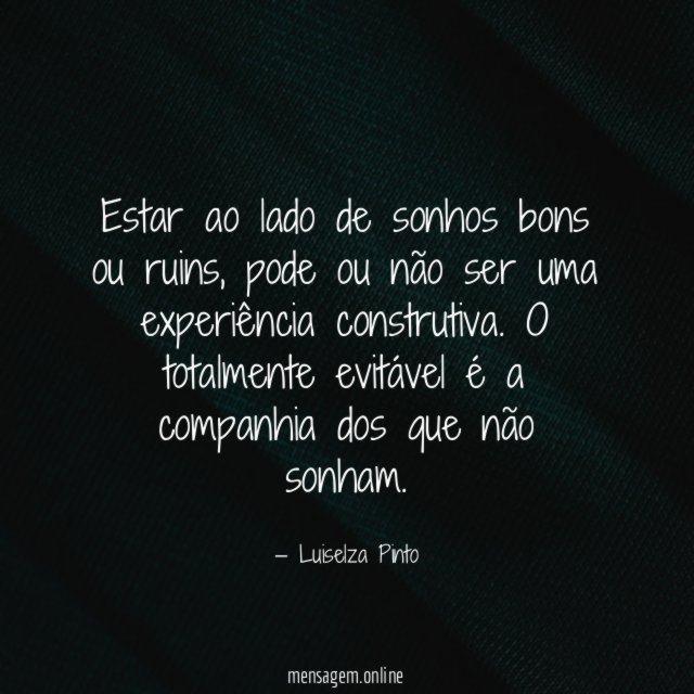 Estar ao lado de sonhos bons ou ruins