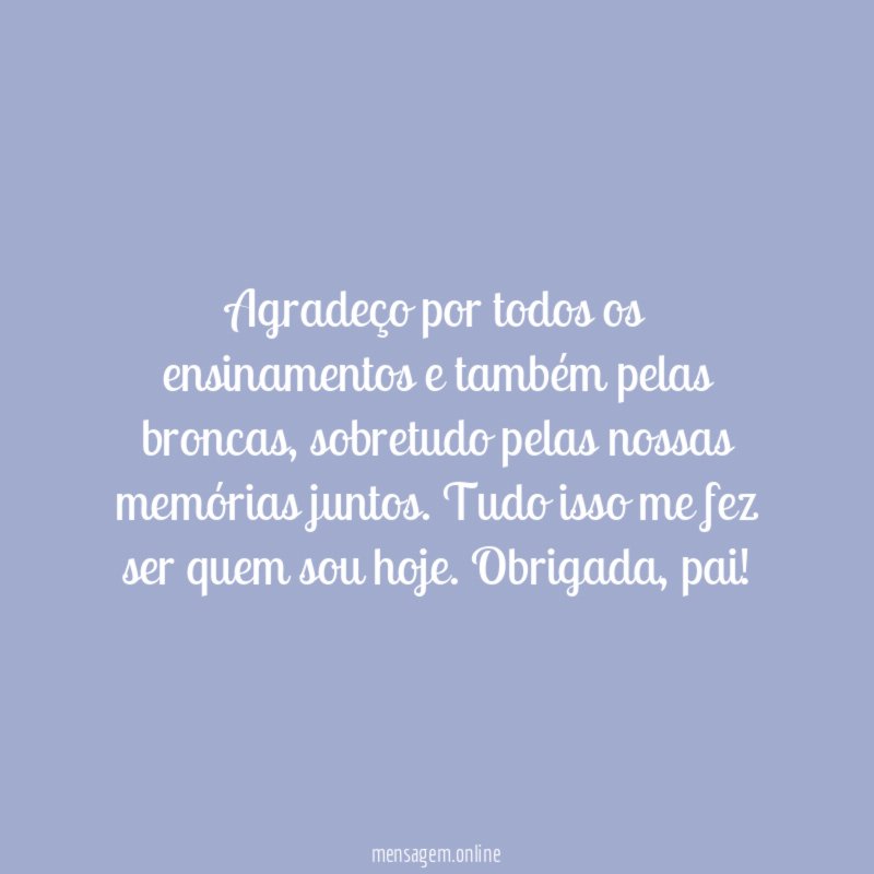 Agradeço por todos os ensinamentos e também pelas broncas