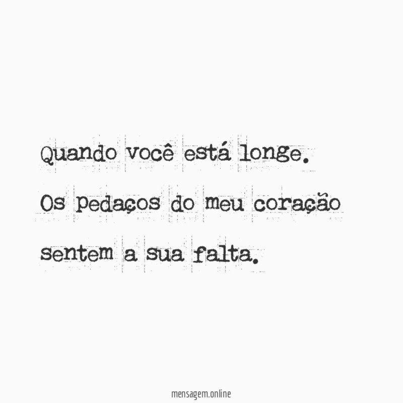 Quando você está longe