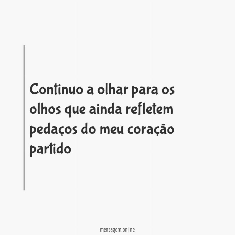 Continuo a olhar para os olhos que ainda